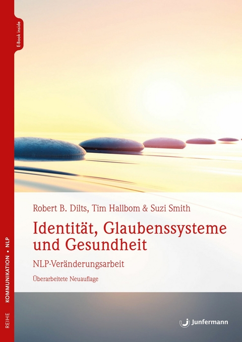 Identit&auml;t, Glaubenssysteme und Gesundheit - Robert B. Dilts, Tim Hallbom, Suzie Smith