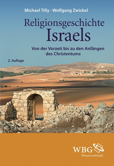 Religionsgeschichte Israels - Wolfgang Zwickel, Michael Tilly