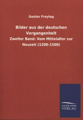 Bilder aus der deutschen Vergangenheit - Gustav Freytag