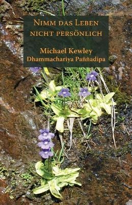 Nimm Das Leben Nicht Personlich - Michael Kewley