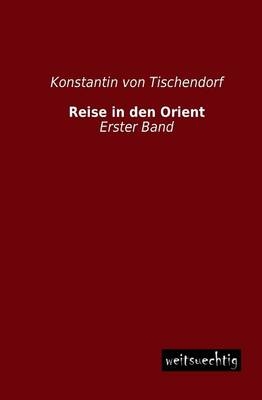 Reise in den Orient. Bd.1