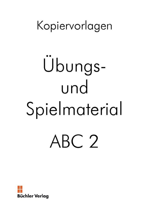ABC 2 - Deutsch als Fremdsprache. Alphabetisierung f&uuml;r fremdsprachige Erwachsene - Ursula Galiart, Susanne B&uuml;chler