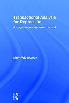 Transactional Analysis for Depression -  Mark Widdowson