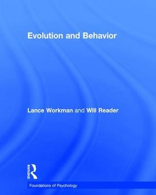 Evolution and Behavior -  Will Reader,  Lance Workman
