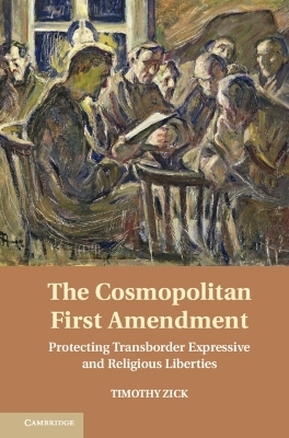 The Cosmopolitan First Amendment - Timothy Zick