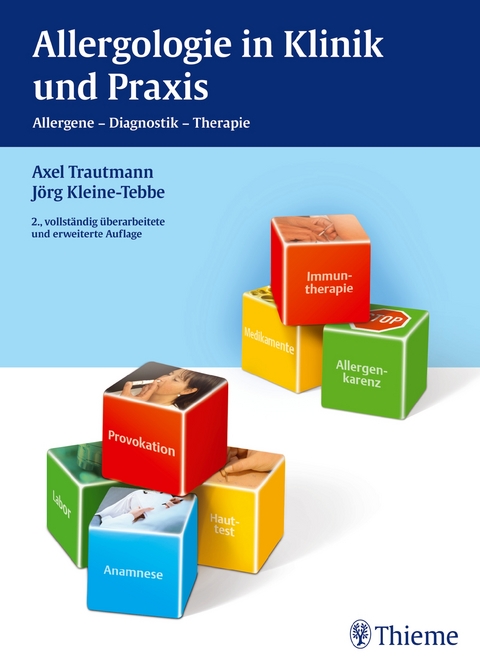 Allergologie in Klinik und Praxis - Axel Trautmann, J&ouml;rg Kleine-Tebbe
