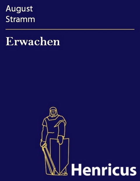 Erwachen -  August Stramm