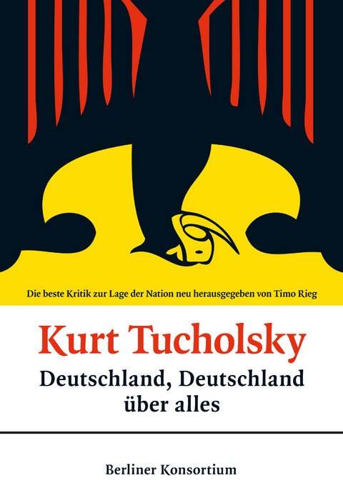 Deutschland, Deutschland &uuml;ber alles - Kurt Tucholsky