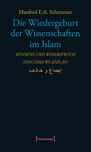 Die Wiedergeburt der Wissenschaften im Islam