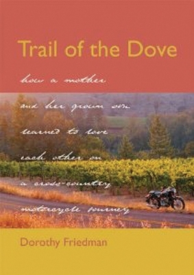 Trail of the Dove - Dorothy Friedman