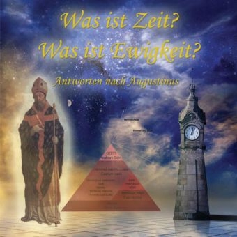Was ist Zeit? Was ist Ewigkeit? - Christian Kohfeldt