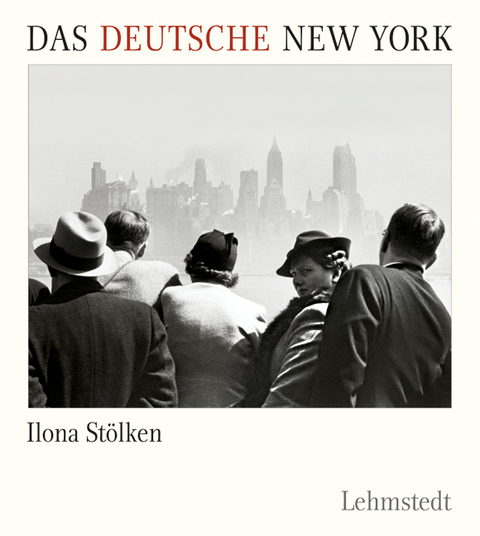 Das deutsche New York - Ilona St&ouml;lken-Fitschen