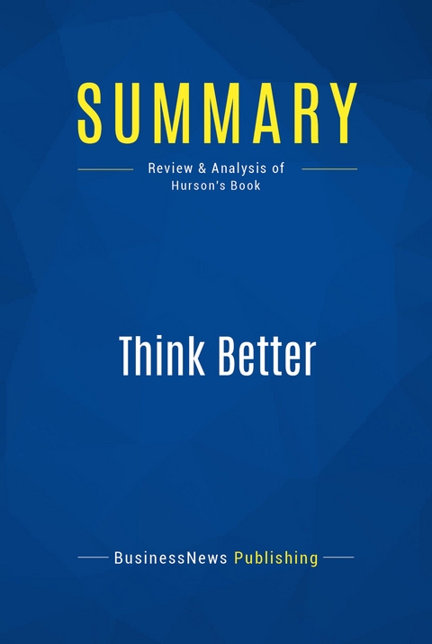 Summary: Think Better -  BusinessNews Publishing