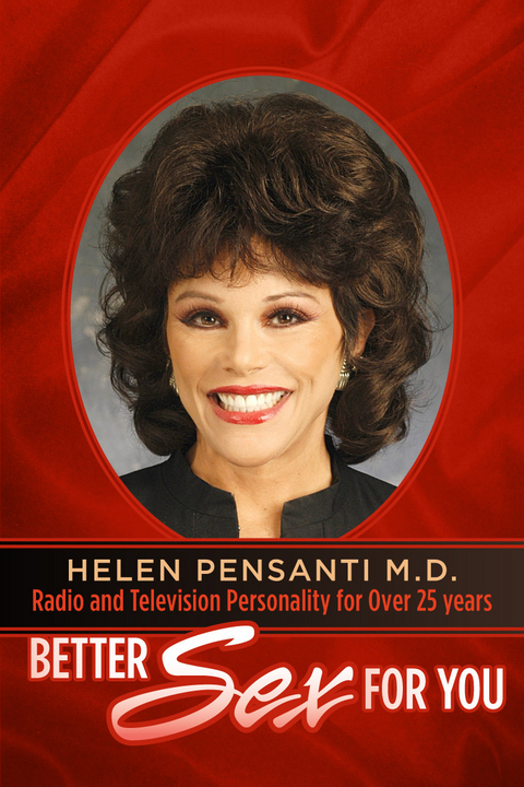 Better Sex For You -  Helen Pensanti M.D.