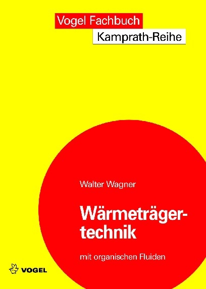 Wärmeträgertechnik mit organischen Fluiden - Walter Wagner