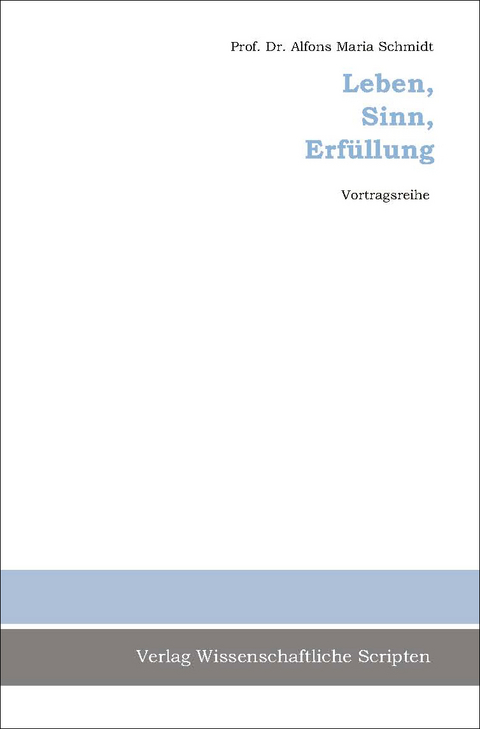 Leben, Sinn, Erf&uuml;llung - 
