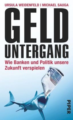 Gelduntergang - Ursula Weidenfeld, Michael Sauga