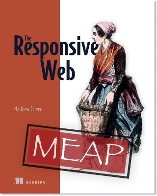 The Responsive Web - Matthew Carver