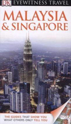 DK Eyewitness Travel Guide: Malaysia & Singapore