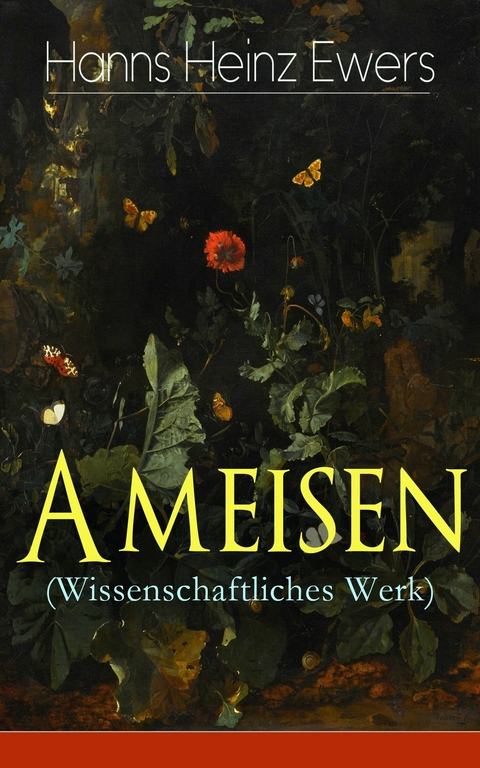 Ameisen (Wissenschaftliches Werk) - Hanns Heinz Ewers