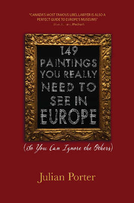 149 Paintings You Really Need to See in Europe - Julian Porter