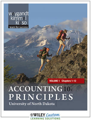 Accounting Principles 10th Edition Chapters 1-12 for University of North Dakota