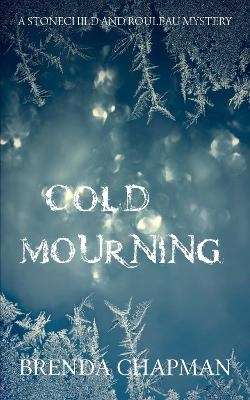 Cold Mourning - Brenda Chapman