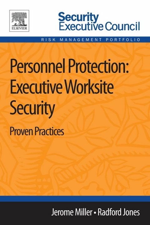 Personnel Protection: Executive Worksite Security -  Radford Jones,  Jerome Miller