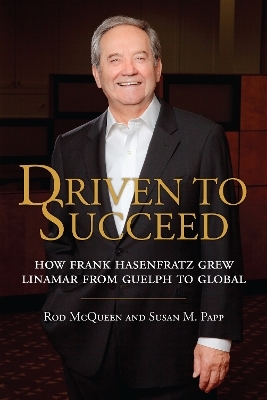 Driven to Succeed - Rod McQueen, Susan M. Papp