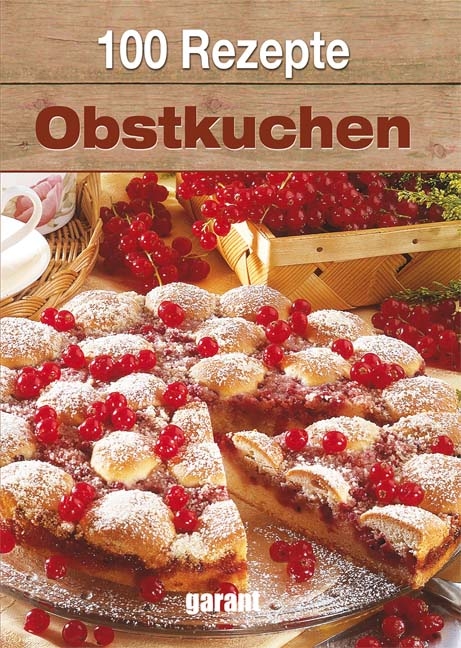100 Rezepte Obstkuchen
