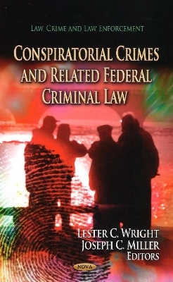 Conspiratorial Crimes & Related Federal Criminal Law - 
