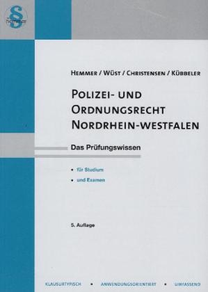 Polizei- und Ordnungsrecht Nordrhein-Westfalen - Karl-Edmund Hemmer, Achim W&uuml;st, Ralph Christensen, Christian K&uuml;bbeler