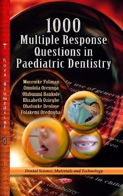 1000 Multiple Response Questions in Paediatric Dentistry - 