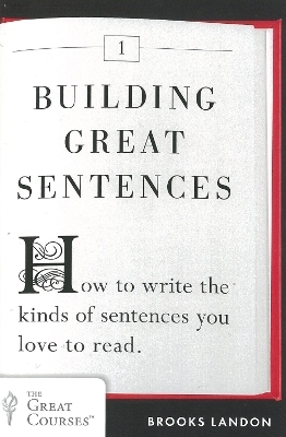 Building Great Sentences - Brooks Landon