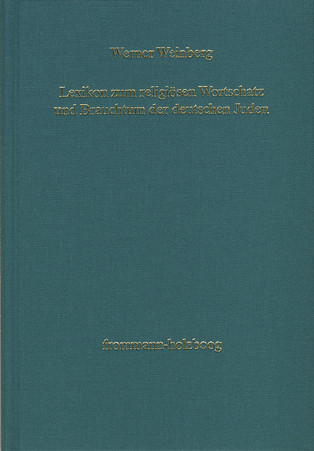 Lexikon zum religi&ouml;sen Wortschatz und Brauchtum der deutschen Juden - Werner Weinberg