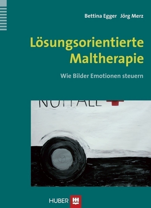 L&ouml;sungsorientierte Maltherapie - Bettina Egger, J&ouml;rg Merz
