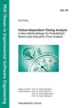 Failure-Dependent Timing Analysis - A New Methodology for Probabilistic Worst-Case Execution Time Analysis