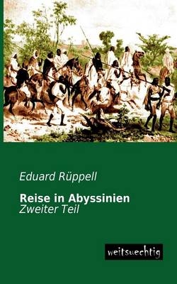 Reise in Abyssinien. Tl.2 - Eduard R&uuml;ppell