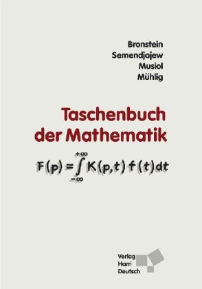Taschenbuch der Mathematik - Ilja N. Bronstein, Heiner M&uuml;hlig, Gerhard Musiol, Konstantin A. Semendjajew