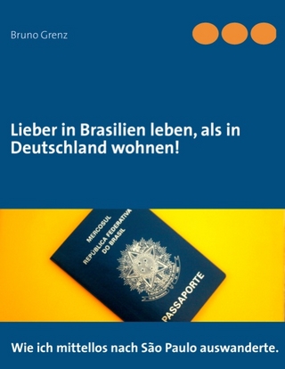 Lieber in Brasilien leben, als in Deutschland wohnen!