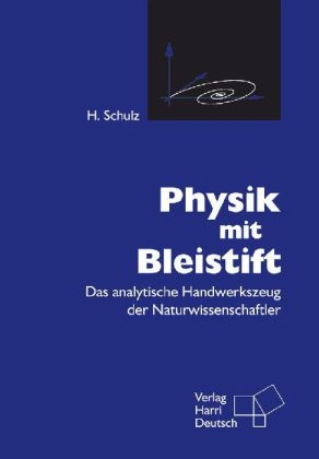 Physik mit Bleistift - Hermann Schulz
