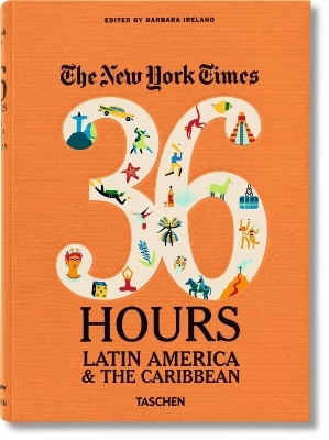 NYT. 36 Hours. Latin America & The Caribbean
