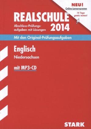 Abschluss-Prüfungsaufgaben Realschule Niedersachsen / Englisch mit MP3-CD 2014