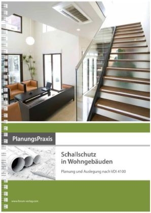 PlanungsPraxis Schallschutz in Wohngeb&auml;uden - Saad Baradiy, Guido Dietze, Rudolf Liegl, Martin Henrich