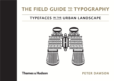 The Field Guide to Typography - Peter Dawson