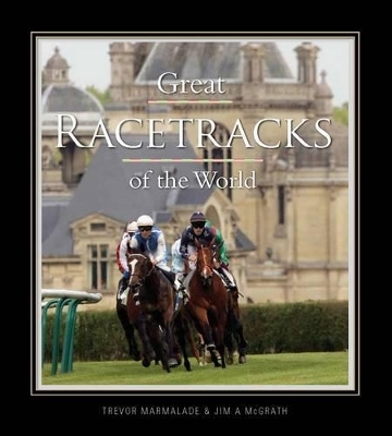 Great Race Tracks of the World - Trevor Marmalade, Jim A. McGrath