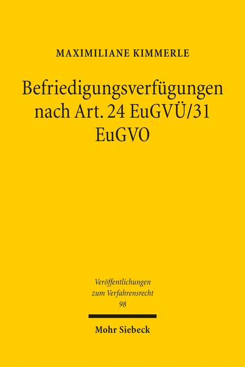 Befriedigungsverfügungen nach Art. 24 EuGVÜ/31 EuGVO - Maximiliane Kimmerle