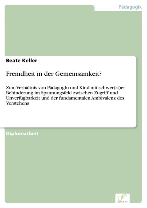 Fremdheit in der Gemeinsamkeit? -  Beate Keller