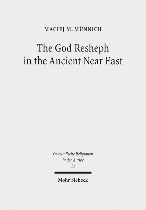 The God Resheph in the Ancient Near East - Maciej M. Münnich
