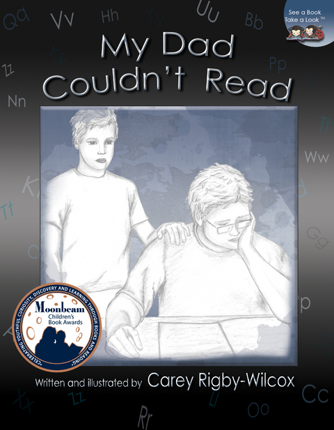 My Dad Couldn't Read -  Carey Rigby-Wilcox